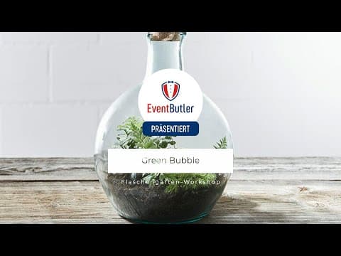 Selber ein kleines Pflanzen-Universum kreieren mit Green Bubble | EventButler.ch