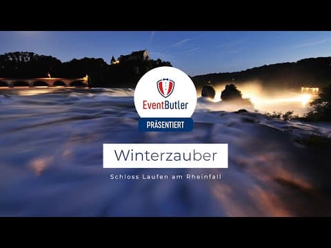 Märchenhaft beleuchtet. Winterzauber auf Schloss Laufen am Rheinfall | Xmas Special | Eventbutler.ch