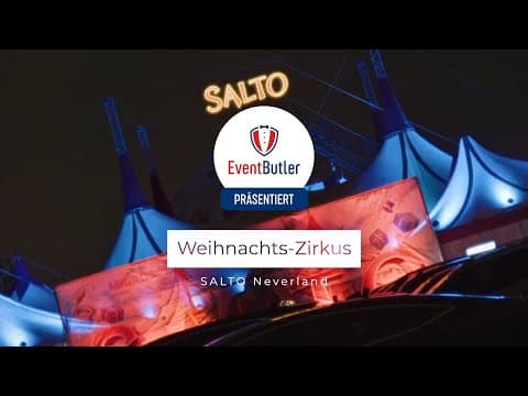 Eine magische Weihnachtswelt  Zirkus SALTO Neverland | Xmas Special | Eventbutler.ch