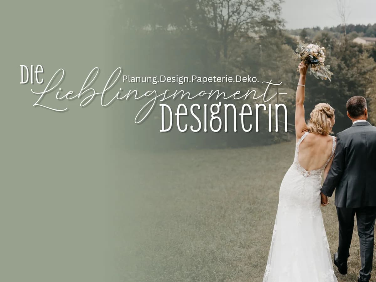 Wedding & Event Planner | Die Lieblingsmoment-Designerin
