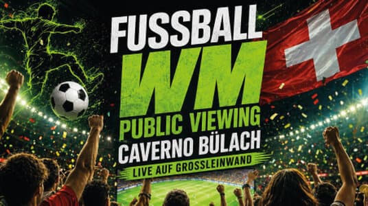 Caverno in Bülach - WM 2026 Public Viewing