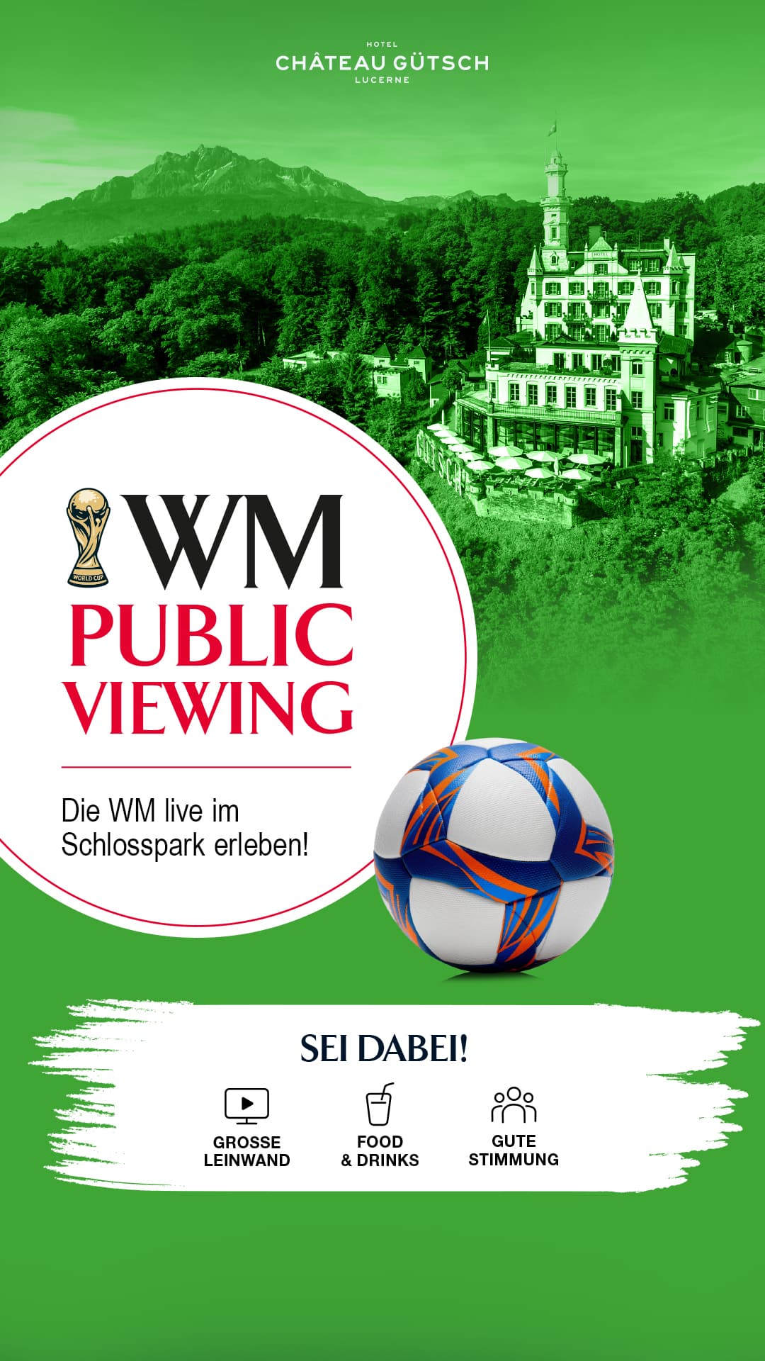 All World Cup matches live in the castle park of Château Gütsch